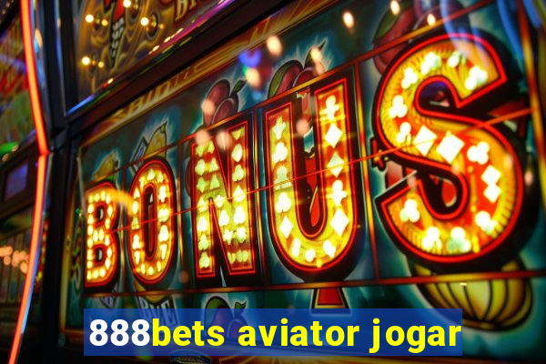 888bets aviator jogar